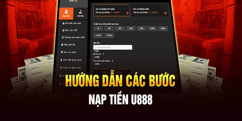 Kênh nạp tiền tiện lợi hàng đầu tại sân chơi U888