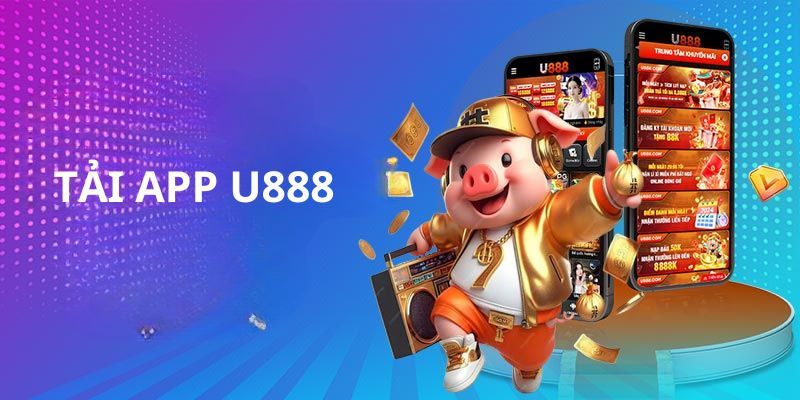 tải app u888